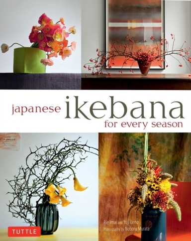 Japanese Ikebana for Every Season.