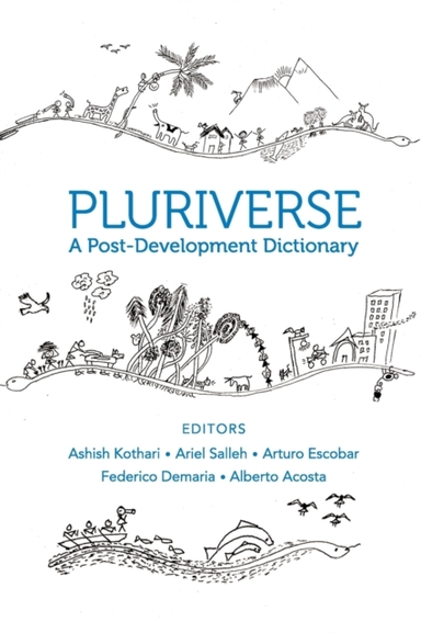 Pluriverse a Postdevelopment Dictionary