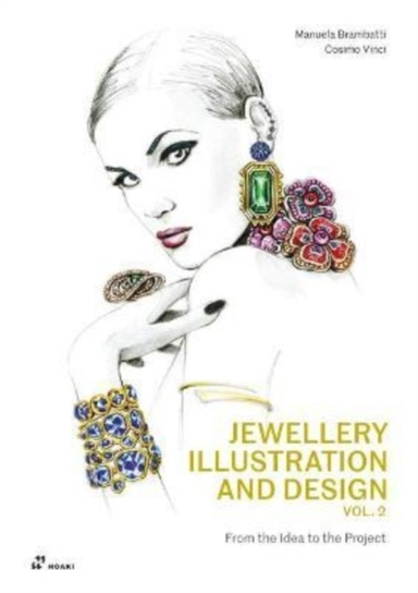 Jewellery Illustration and Design Vol.2 From the Idea to T