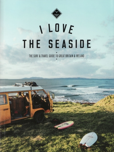 I Love the Seaside Great Britain & Ireland