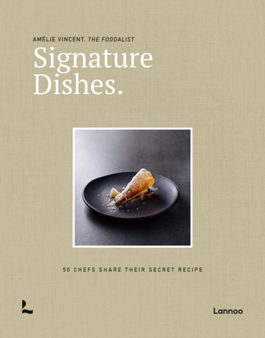 Signature Dishes. Chefs Share Their Secret Recipe