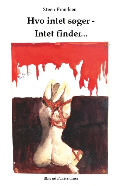 Hvo intet søger - Intet finder...