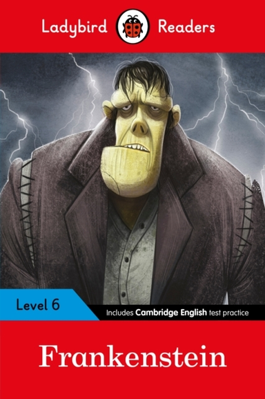 Ladybird Readers Level 6 Frankenstein