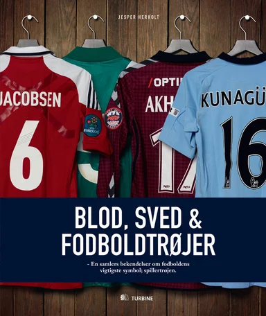 Blod, sved & fodboldtrøjer
