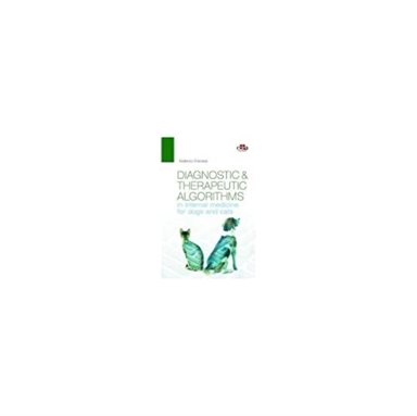 Diagnostic & Therapeutic Algorithms in Internal Medicine for Dogs and Cats