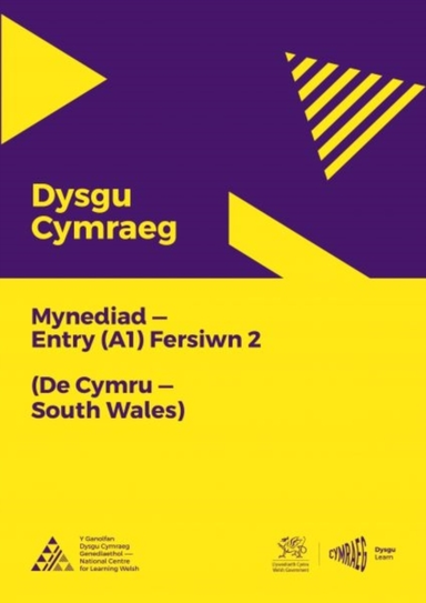 Dysgu Cymraeg: Mynediad (A1) - de Cymru/South Wales - Fersiwn 2