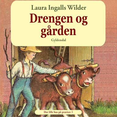 Det lille hus på prærien 5 - Drengen og gården