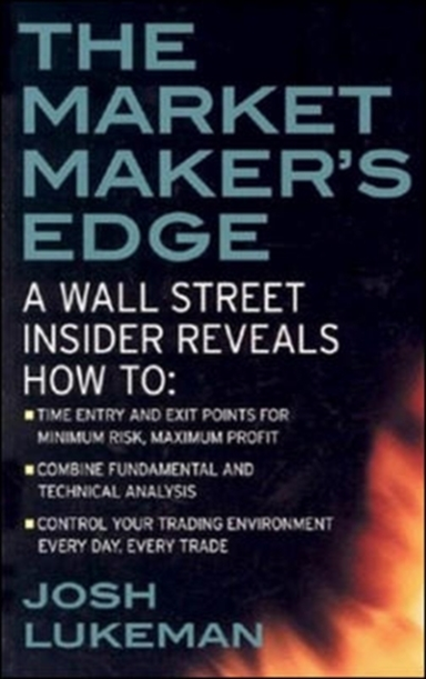 The Market Maker's Edge: a Wall Street Insider Reveals How