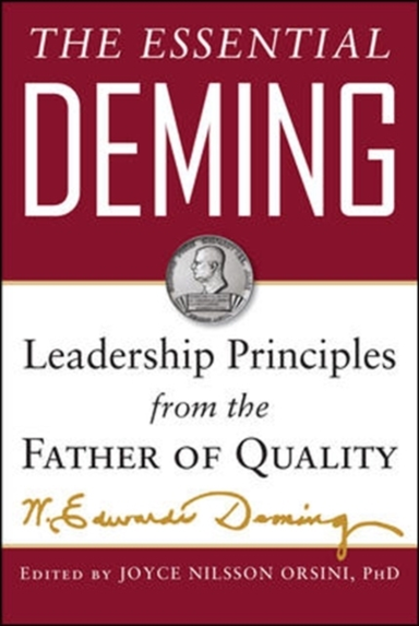 The Essential Deming: Leadership Principles From the Father