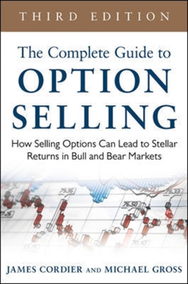 The Complete Guide to Option Selling: How Selling Options Ca