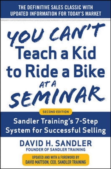 You Can’t Teach a Kid to Ride a Bike at a Seminar, 2nd Editi