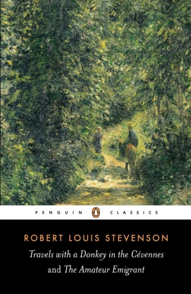 Travels With a Donkey in the Cevennes and the Amateur Emigra