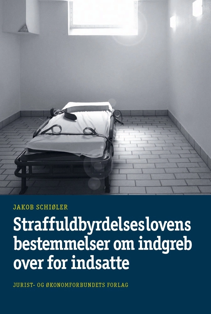 Straffuldbyrdelseslovens bestemmelser om indgreb over for indsatte