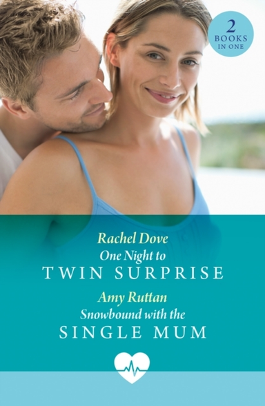 One Night to Twin Surprise / Snowbound with the Single Mum