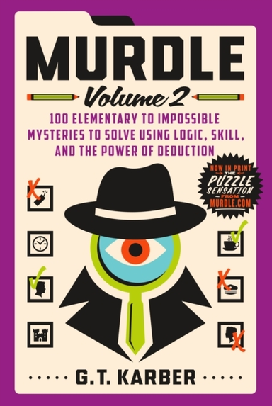 Murdle: Volume 2 Elementary to Impossible Mysteries to S