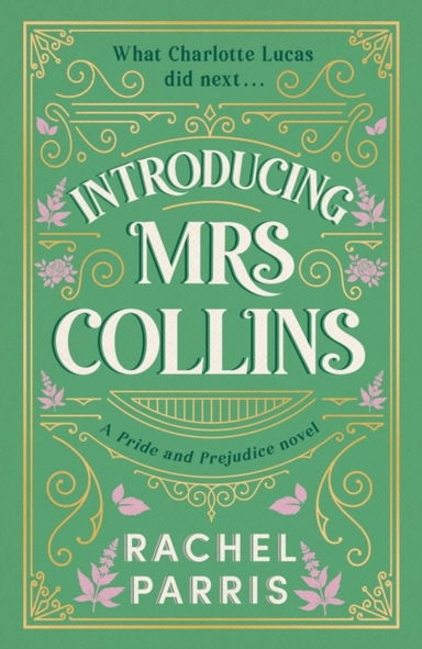 What Charlotte Did Next: A Pride and Prejudice Spin-Off Novel