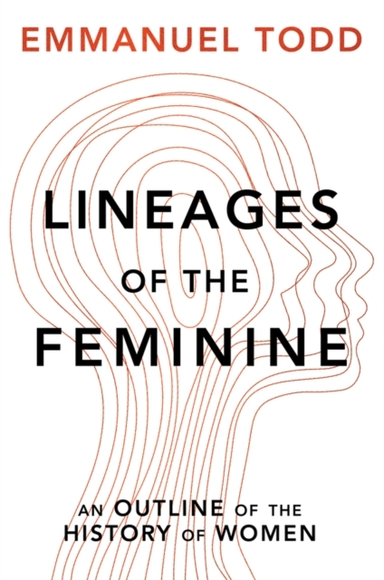 Lineages of the Feminine: an Outline of the Histor Y of Women Cloth