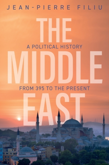 The Middle East: a Political History from 395 to T He Present