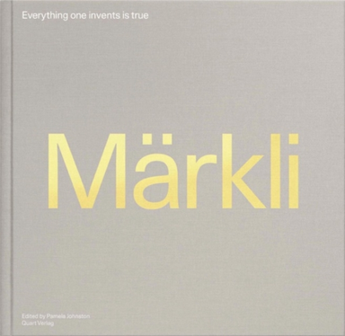 Peter Märkli - Everything One Invents is True