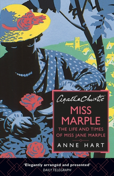 Agatha Christie's Miss Marple: the Life and Times of Miss Jane Marple