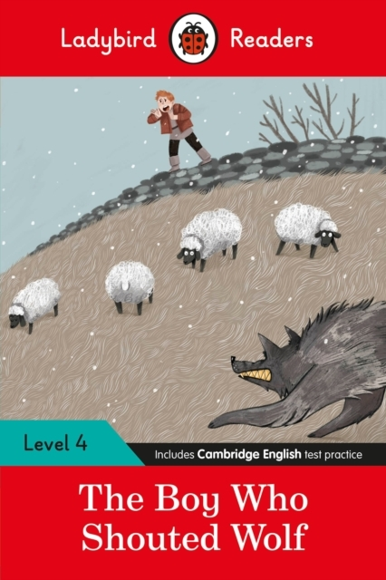 The Boy Who Shouted Wolf - Ladybird Readers Level 4