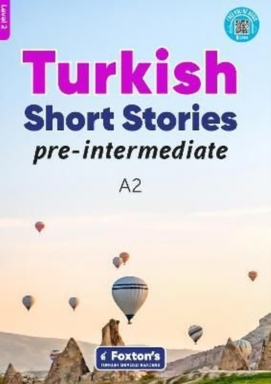 Pre-Intermediate Turkish Short Stories - Based on a Comprehensive Grammar and Vocabulary Framework (CEFR A2) - with Quizzes , Full Answer Key and Online Audio
