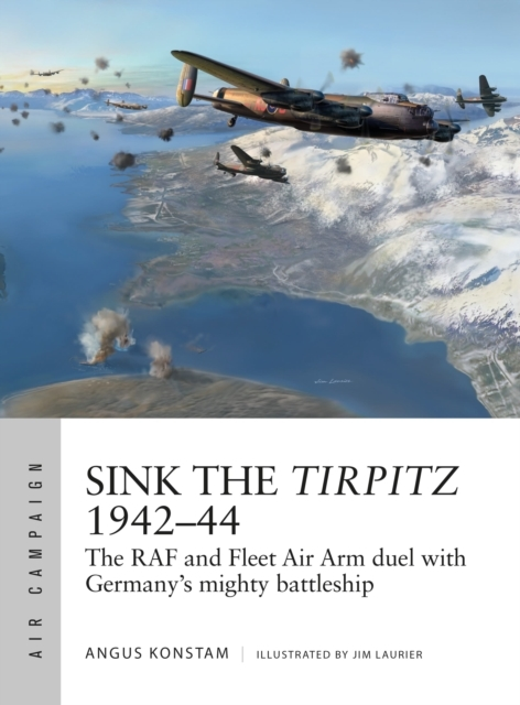 Sink the Tirpitz 1942 - 44