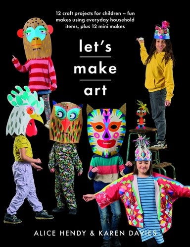 Let's Make Art: 12 Craft Projects for Children