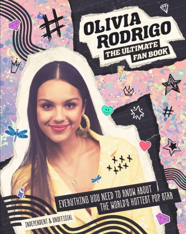 Olivia Rodrigo: the Ultimate Fan Book