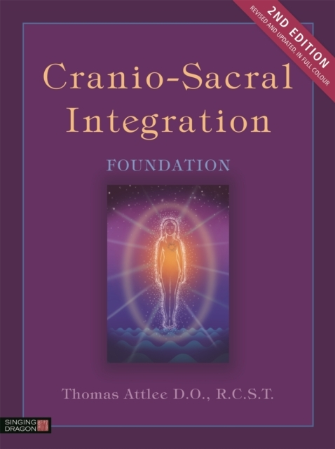 Cranio Sacral Integration Foundation Second Edition