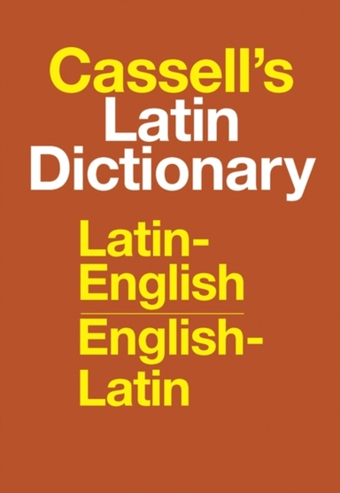 Cassell's Standard Latin Dictionary - Latin/english - Englis