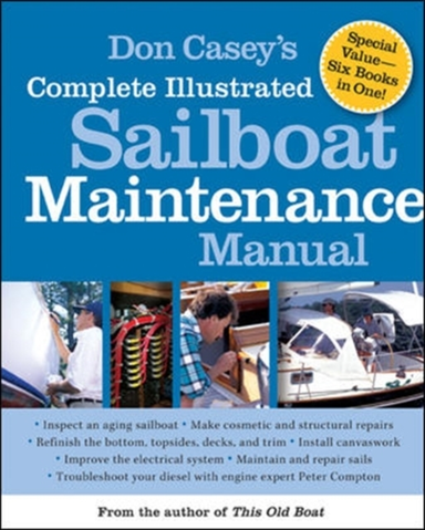 Don Casey's Complete Illustrated Sailboat Maintece Manual