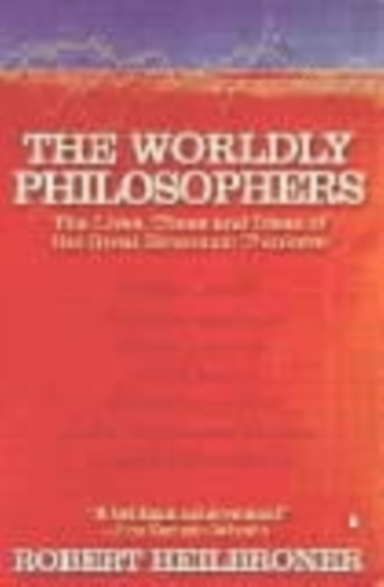 The Worldly Philosophersthe Lives Times and Ideas of the G