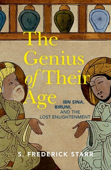 The Genius of Their Ageibn Sina Biruni and the Lost Enligh