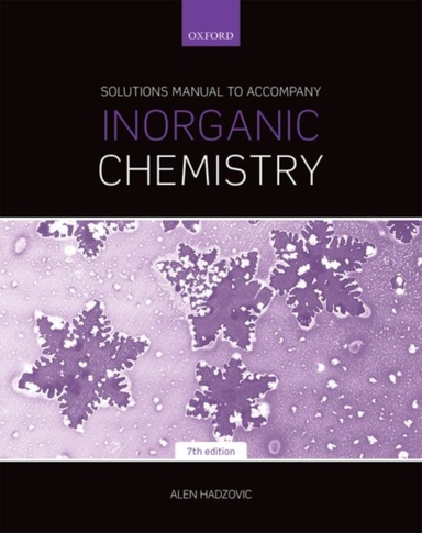Solutions Manual to Accompany Inorganic Chemistry 7th Editio