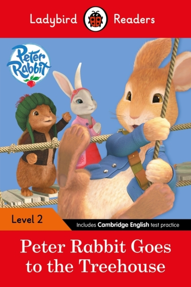 Ladybird Readers Level 2 - Peter Rabbit - Goes to the Treeho
