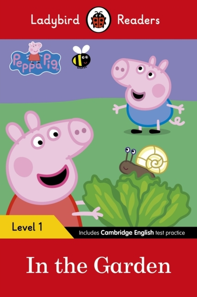 Ladybird Readers Level 1 - Peppa Pig - in the Garden (elt Gr