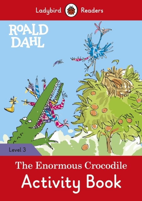 Ladybird Readers Level 3 - Roald Dahl - the Enormous Crocodi
