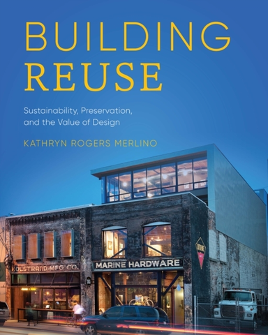 Building Reusesustainability Preservation and the Value of