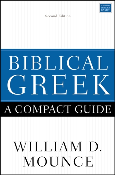 Biblical Greek a Compact Guide