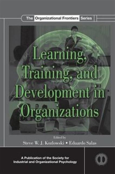 Learning Training and Development in Organizations