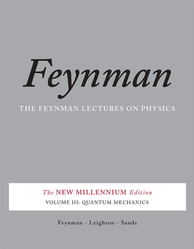 The Feynman Lectures on Physics Vol. Iii