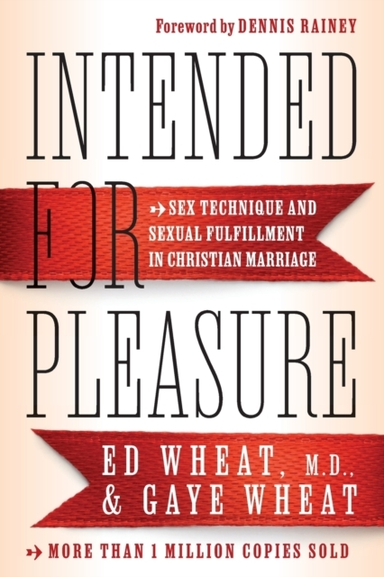 Intended for Pleasure Sex Technique and Sexual Fulfillment