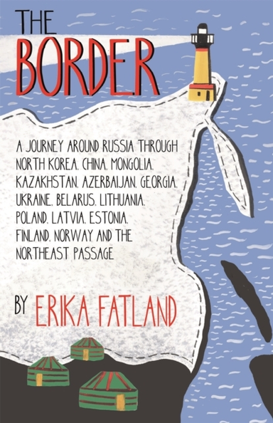The Border - a Journey Around Russia