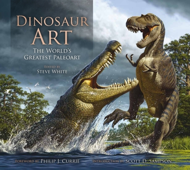 Dinosaur Art the World's Greatest Paleoart