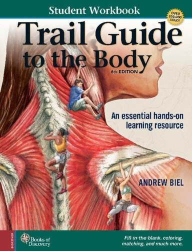 Student Workbook for Biel's Trail Guide to the Body