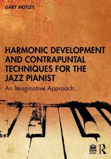 Harmonic Development and Contrapuntal Techniques for the Jaz