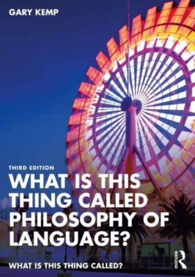 What Is This Thing Called Philosophy of Language?