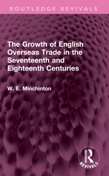 The Growth Of English Overseas Trade In The Seventeenth And