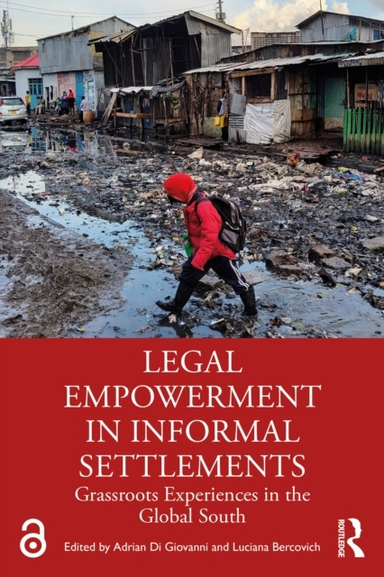 Legal Empowerment In Informal Settlements Grassroots Experie